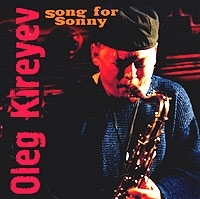 Oleg Kireyev Song For Sonny артикул 11181a.